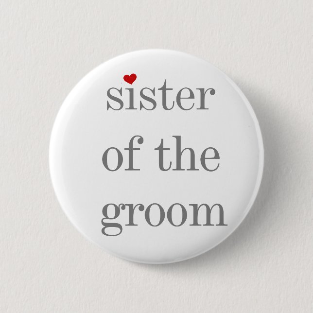 Grey Text Sister of the Groom Button (Front)