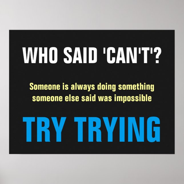 Grey White Blue Who Said Can't Quote Print (Front)
