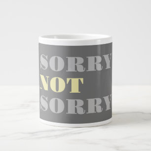 Grey Yellow Sorry Not Sorry Speciality Mug