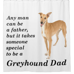 Greyhound Dad Shower Curtain