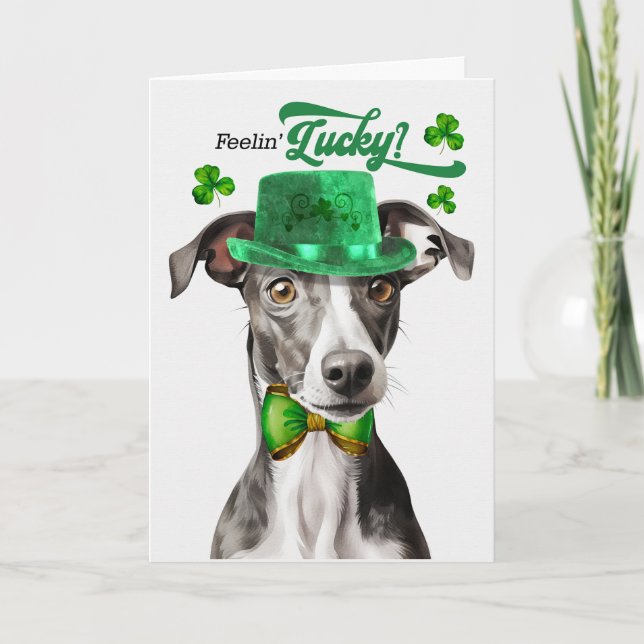 Greyhound Dog Feelin' Lucky St Patrick's Day Holiday Card (Front)