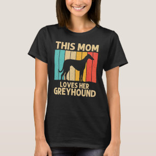 Greyhound For Mum Mother Italian Greyhound Rescue T-Shirt
