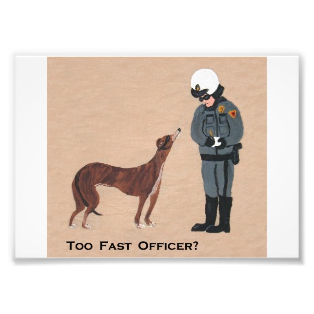 Greyhound getting a Speeding Ticket Photo Print (Front)