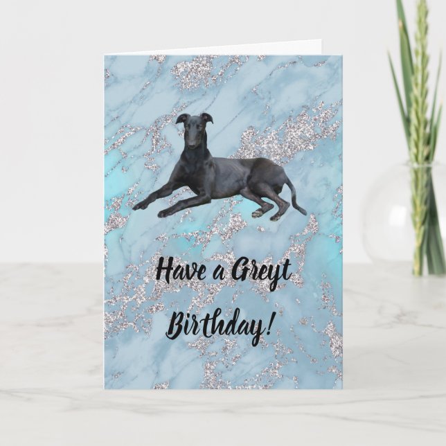 Greyhound Have a Greyt Birthday Card (Front)