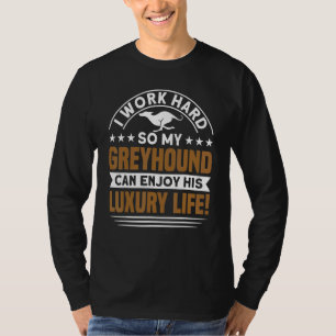 Greyhound My Greyhound Enjoy His Life Greyhound T-Shirt