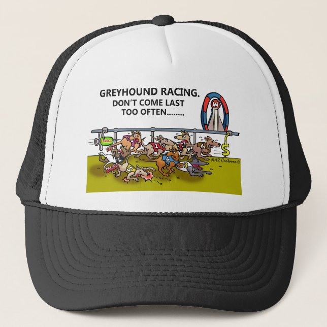 GREYHOUND RACING.DON'T COME LAST TOO OFTEN... TRUCKER HAT (Front)