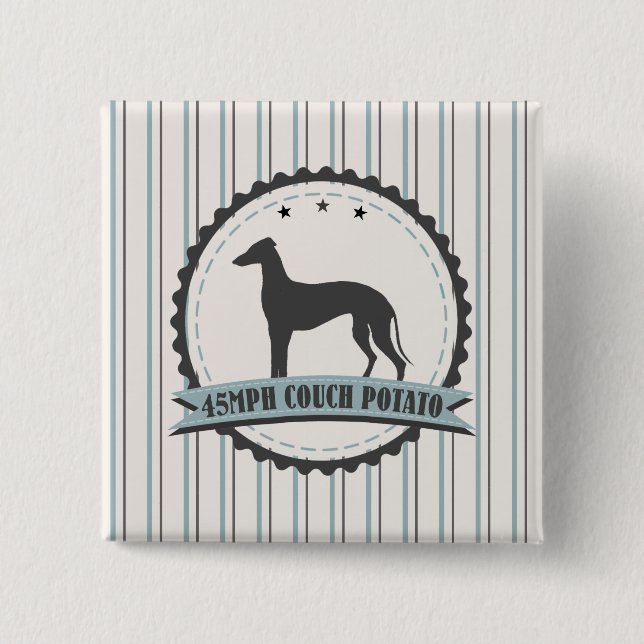 Greyhound Retired Racer 45 mph Lazy Animal 15 Cm Square Badge (Front)