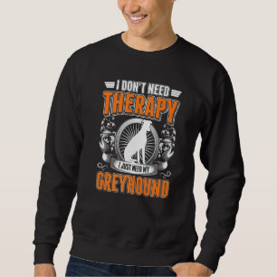 Greyhound Therapy Whippet Galgo Sweatshirt