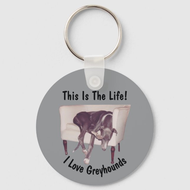 Greyhound This Is The Life  Key Ring (Front)