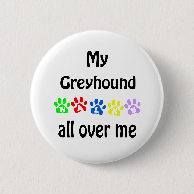 Greyhound Walks Design 6 Cm Round Badge (Front)