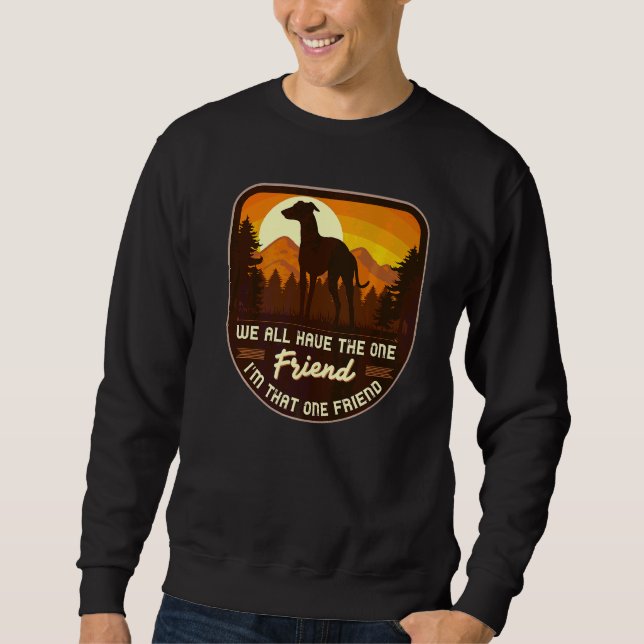 Greyhound Windhound Dog Breed  29 Sweatshirt (Front)