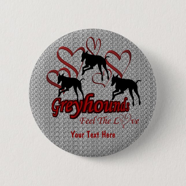 Greyhounds And Hearts Love Dog Button (Front)