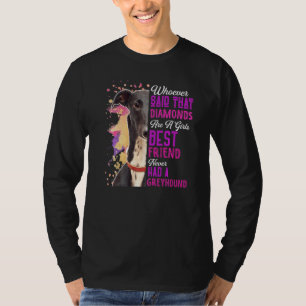 Greyhounds Are A Girls Best Friend Dog Mama Mum Mu T-Shirt