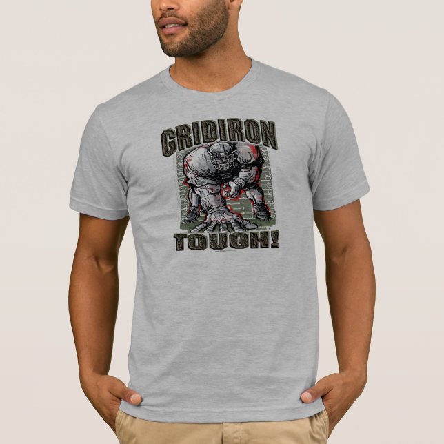 Gridiron Tough! T-Shirt (Front)