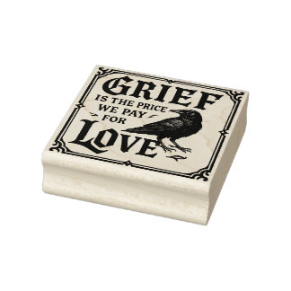 Grief is the price we pay for love rubber stamp