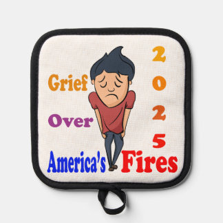 Grief Over America’s Fires Pot Holder
