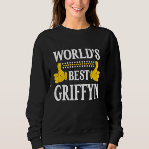 Griffyn Personal Name Funny First Name World's Bes Sweatshirt