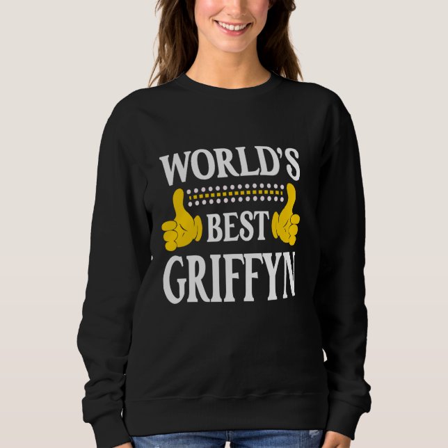 Griffyn Personal Name Funny First Name World's Bes Sweatshirt (Front)