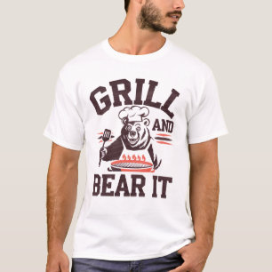 Grill and bear it T-Shirt