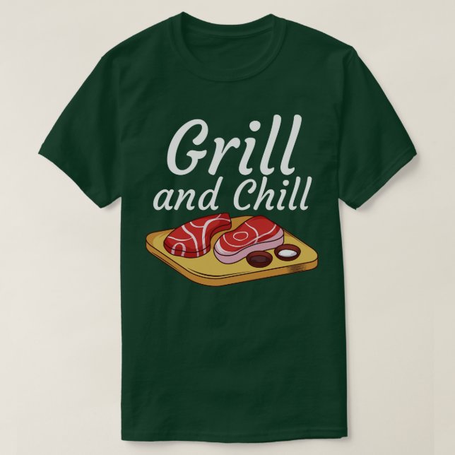 Grill and Chill 2 T-Shirt (Design Front)