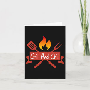 Grill And Chill Bbq Food Lover Funny Card