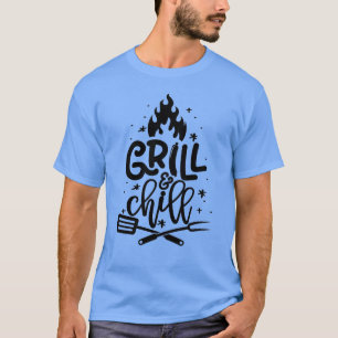 Grill And Chill T-Shirt