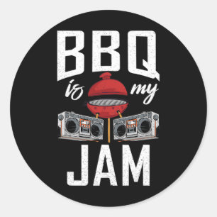 Grill Barbecue Grilling Bbq Is My Jam Classic Round Sticker