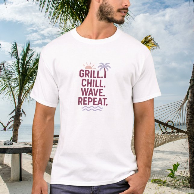 Grill chill wave repeat summer beach quote T-Shirt (Creator Uploaded)