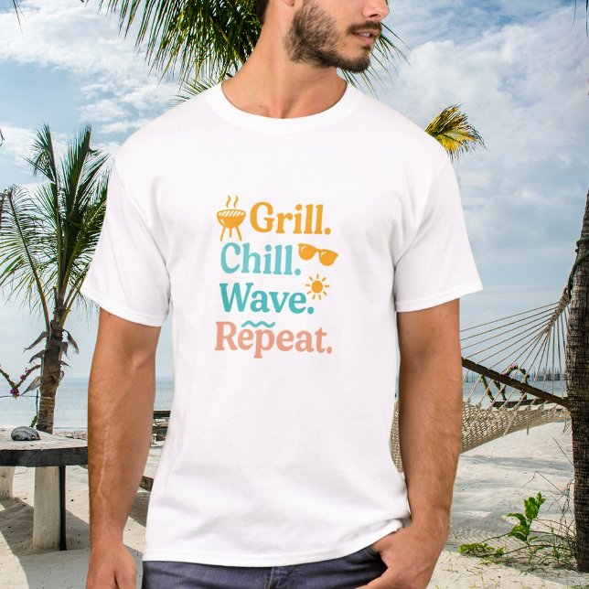 Grill chill wave repeat summer beach quote T-Shirt (Creator Uploaded)