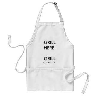GRILL HERE.GRILL NOW. STANDARD APRON
