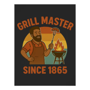 Grill Master Since 1865 Juneteenth BBQ Heritage  Poster