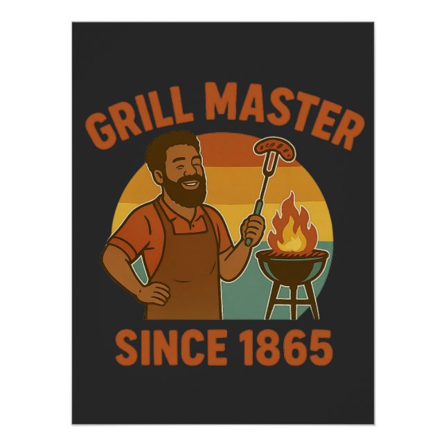 Grill Master Since 1865 Juneteenth BBQ Heritage  Poster (Front)