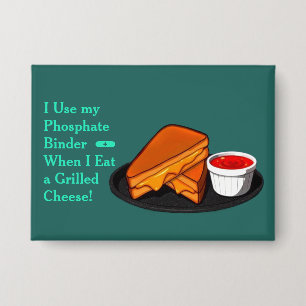 Grilled Cheese Phosphate Binder Button