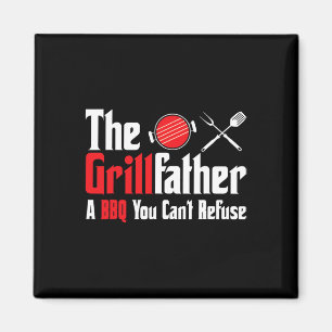 Grillfather A Bbq You Can't Refuse Fathers Day Magnet