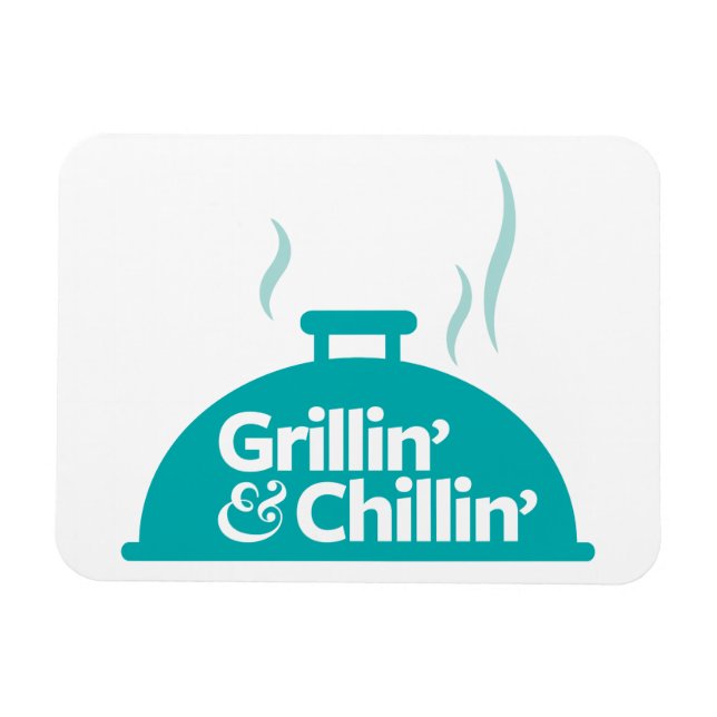 Grillin' & Chillin' Magnet (Horizontal)