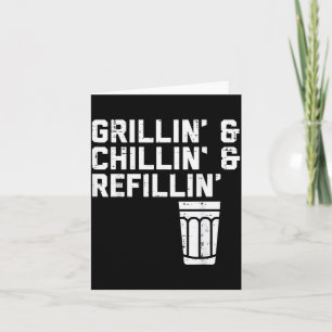 Grillin Chillin Refillin Funny Bbq Grill Drinking  Card
