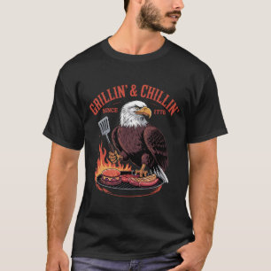 Grillin' & Chillin' Since 1776 - Patriotic Eagle T-Shirt