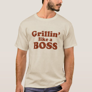 Grillin' like a Boss T-Shirt