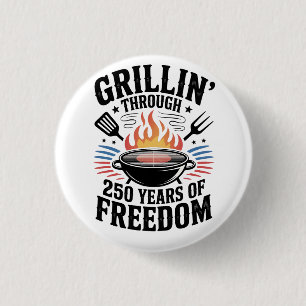 Grillin Through 250th Freedom Grill 4th Of July 3 Cm Round Badge