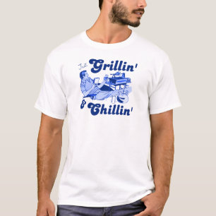 Grilling and Chilling T-Shirt