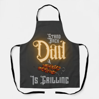 Grilling Funny Quote Stand Back Dad Is Grilling Apron