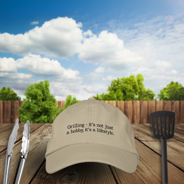 Grilling It's Not Just a Hobby It's a Lifestyle Embroidered Hat (Creator Uploaded)