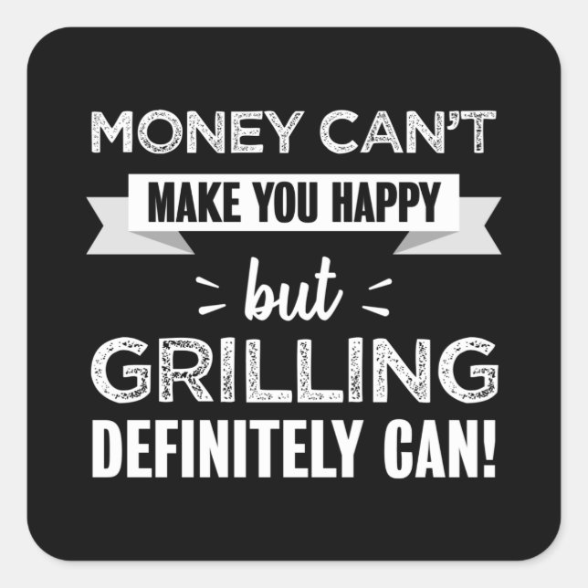 Grilling makes you happy Funny Gift Square Sticker (Front)