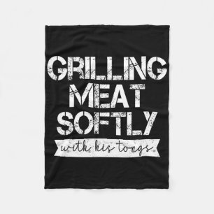 Grilling Meat Softly With His Tongs Funny Grilling Fleece Blanket
