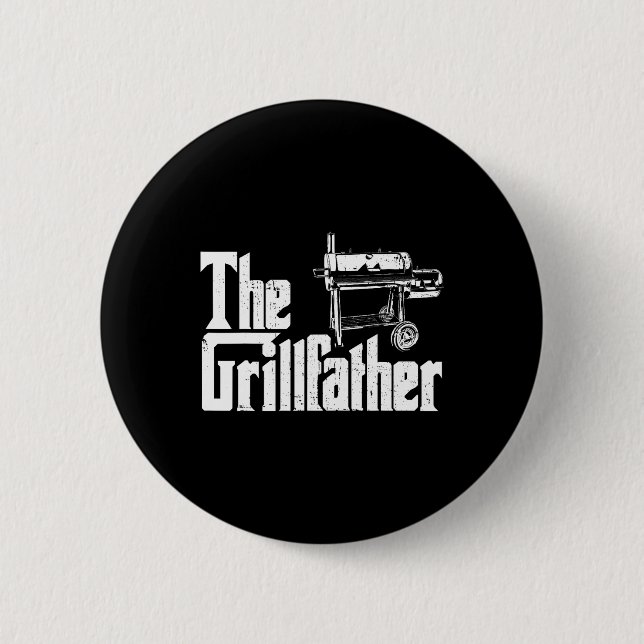 Grilling Smoker And Grill Chef Grillfather Grilled 6 Cm Round Badge (Front)