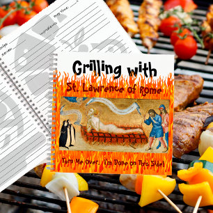 Grilling with St. Lawrence of Rome (M 022) Recipe Notebook