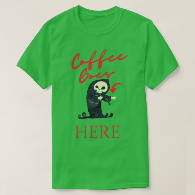 Grim Needs Coffee T-Shirt (Design Front)