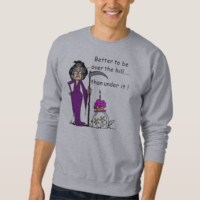 Grim Reaper Birthday Humour Sweatshirt (Front)