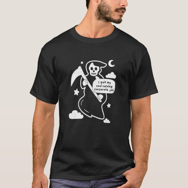 Grim Reaper Corporate Job Joke Goth Humor T-Shirt (Front)