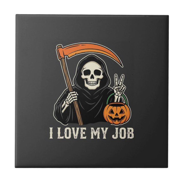 Grim Reaper I Love My Job Halloween Design Tile (Front)